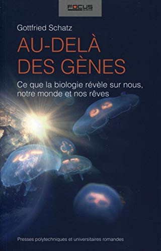 9782880749859: Au del des gnes: Ce que la biologie rvle sur nous, notre monde et nos rves.