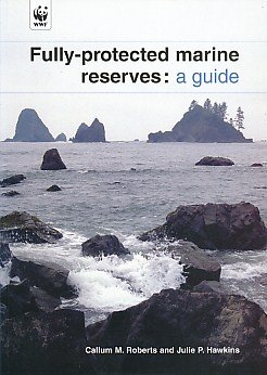 Imagen de archivo de Fully-Protected Marine Reserves: A Guide a la venta por Pomfret Street Books