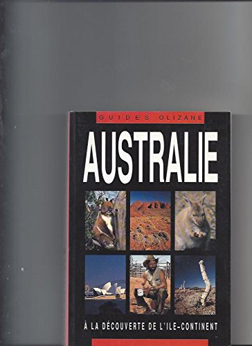 Stock image for AUSTRALIE A LA DECOUVERTE DE L'ILE CONTINENT for sale by Librairie Th  la page