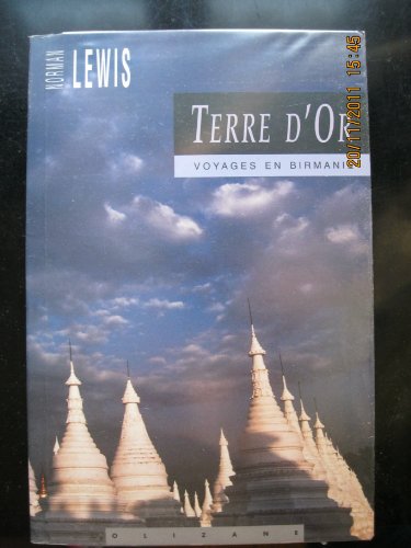 Beispielbild fr Terre d' or - Voyages En Birmanie - Traduit Par Evelyne Rubinaud zum Verkauf von antoine