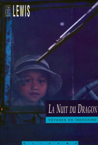 Stock image for La nuit du dragon: Voyages en Indochine Lewis, Norman for sale by Librairie Parrsia