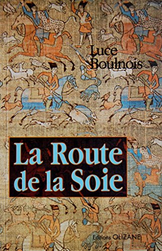 Imagen de archivo de La route de la soie a la venta por Ammareal