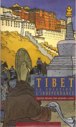 Stock image for Tibet, La solution : L'Indpendance for sale by Ammareal