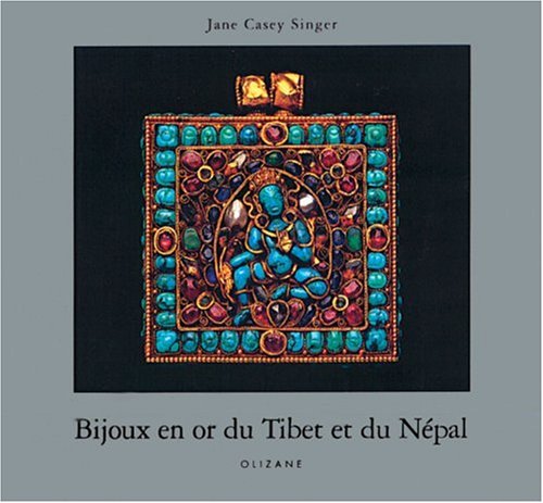 Bijoux en or du Tibet et du NÃ©pal (9782880861964) by Jane Casey Singer