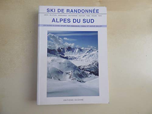 Beispielbild fr Ski de randonn e : Alpes du Sud Cabau, Emmanuel et Galley, Herv zum Verkauf von Les-Feuillets-du-Vidourle