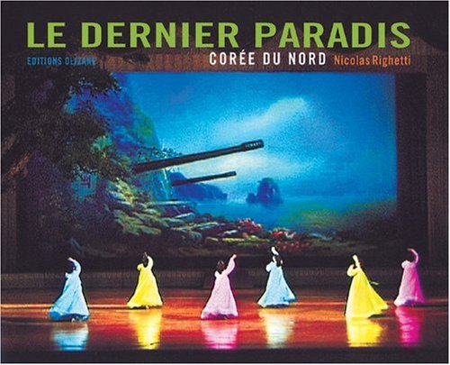 Stock image for Le Dernier Paradis : Core du Nord for sale by medimops