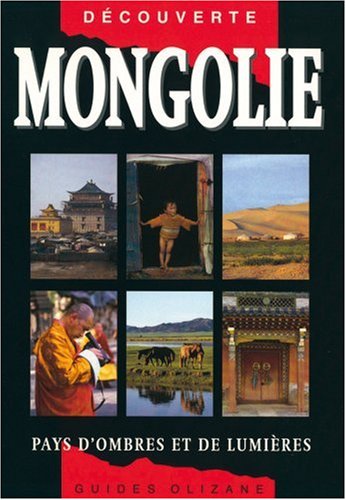 Beispielbild fr Mongolie : Pays d'ombres et de lumires zum Verkauf von medimops