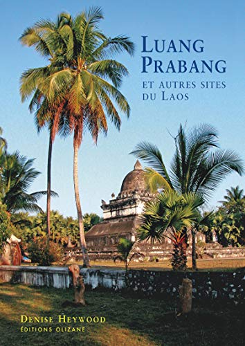 Beispielbild fr LUANG PRABANG ET AUTRES SITES DU LAOS zum Verkauf von Gallix