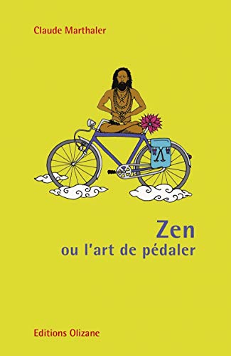 Stock image for Zen ou l'art de pdaler for sale by Ammareal