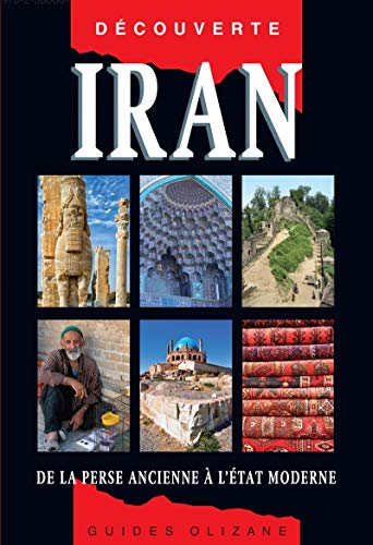 Beispielbild fr Guide dcouverte Iran : De la Perse ancienne  l'Etat moderne zum Verkauf von medimops