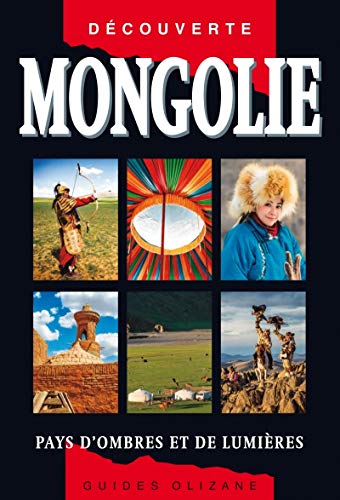 Beispielbild fr Mongolie : Pays D'ombres Et De Lumires zum Verkauf von RECYCLIVRE