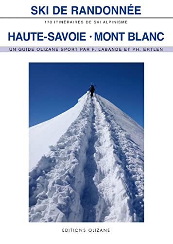 Beispielbild fr Ski De Randonne, Haute-savoie, Mont Blanc : 170 Itinraires De Ski-alpinisme zum Verkauf von RECYCLIVRE