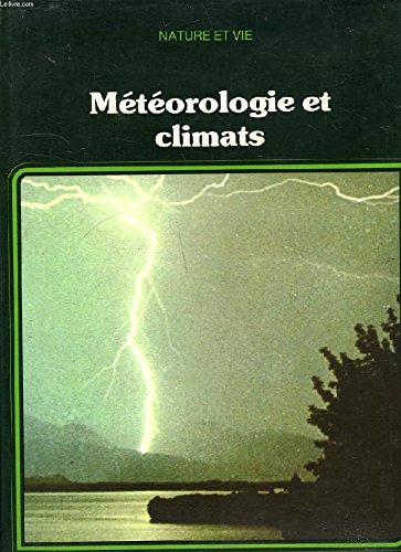 Imagen de archivo de Mtorologie et climats (Nature et vie) a la venta por Librairie Th  la page