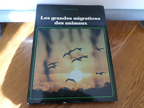 Imagen de archivo de Les Grandes migrations des animaux a la venta por Librairie Th  la page