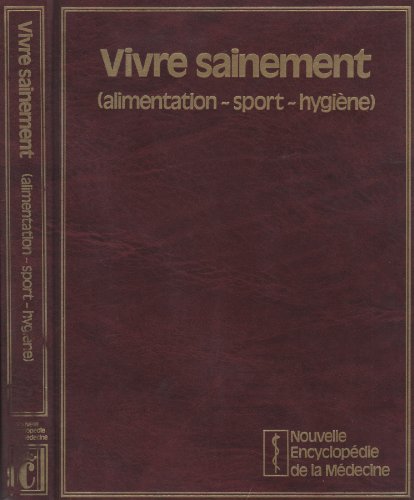 Stock image for VIVRE SAINEMENT: (ALIMENTATION, SPORT, HYGIENE) for sale by Librairie rpgraphic