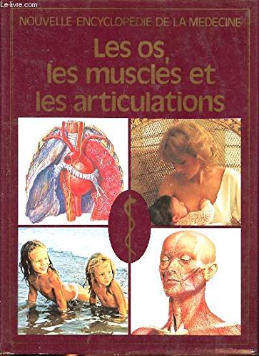 9782880970833: Les Os, les muscles et les articulations (Nouvelle encyclopdie de la mdecine)