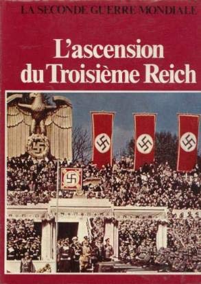 L ASCENSION DU TROISIEME REICH