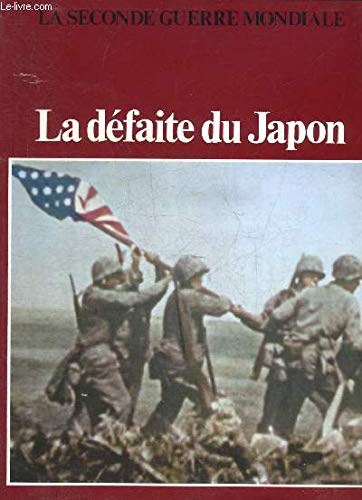 9782880971243: La Dfaite du Japon (La Seconde guerre mondiale)