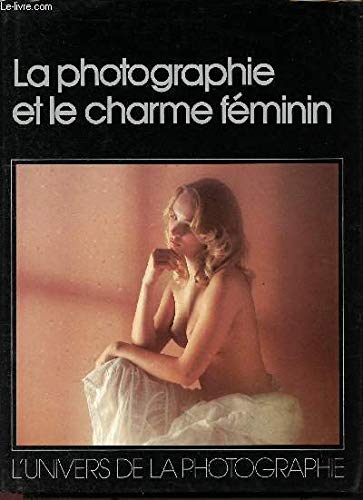 La Photographie et le charme féminin