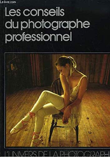 Beispielbild fr Les Conseils Du Photographe Professionnel Schofield Jack zum Verkauf von LIVREAUTRESORSAS