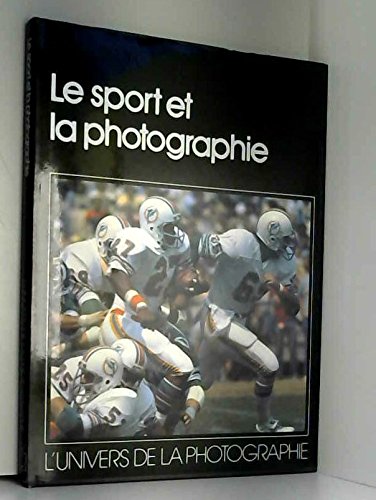 Stock image for Le Sport et la photographie (L'Univers de la photographie) for sale by Ammareal