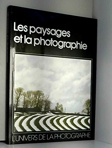 Beispielbild fr Les Paysages et la photographie (L'Univers de la photographie) zum Verkauf von Ammareal