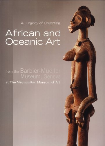 9782881040436: A Legacy of Collecting: African and Oceanic Art From the Barbier-Mueller Museum, Geneva At the Metropolitan Museum of Art