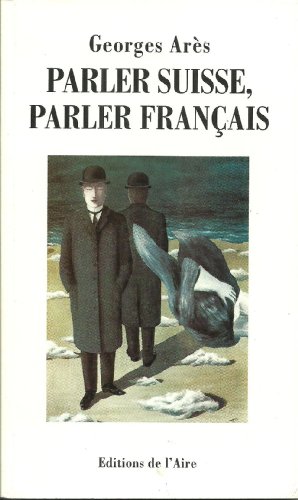 Beispielbild fr PARLER SUISSE PARLER FRANCAIS NED -REV- zum Verkauf von Wonder Book