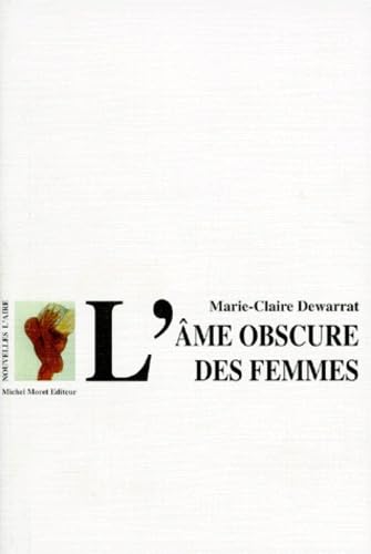 Beispielbild fr L'AME OBSCURE DES FEMMES. Des nouvelles de la maternit zum Verkauf von Ammareal