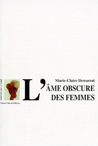 Stock image for L'AME OBSCURE DES FEMMES. Des nouvelles de la maternit for sale by Ammareal