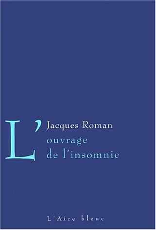 Stock image for L'ouvrage de l'insomnie. Tome 1 for sale by medimops