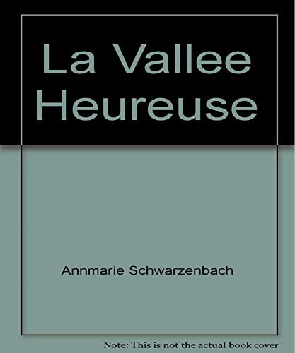 Beispielbild fr VALLEE HEUREUSE -LA- NED 2012 zum Verkauf von Chapitre.com : livres et presse ancienne