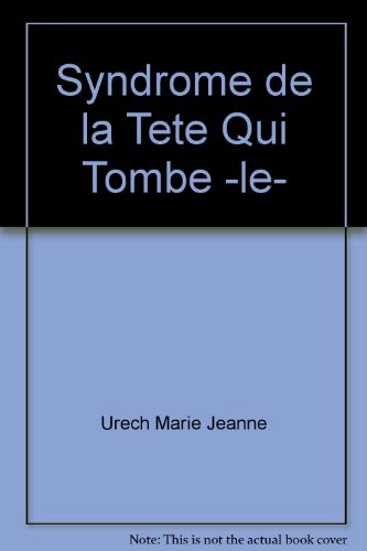 Stock image for Syndrome de la Tete Qui Tombe -le- for sale by Ammareal