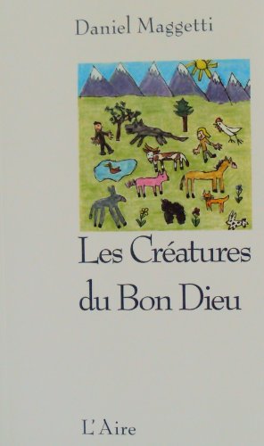 Stock image for Les Creatures du Bon Dieu for sale by medimops
