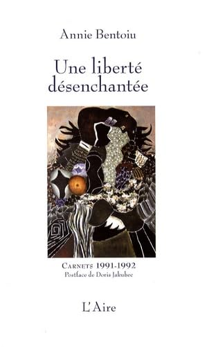 9782881088131: Une libert dsenchante: Carnets 1992-1993