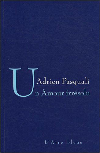 Stock image for un amour irrsolu for sale by Chapitre.com : livres et presse ancienne