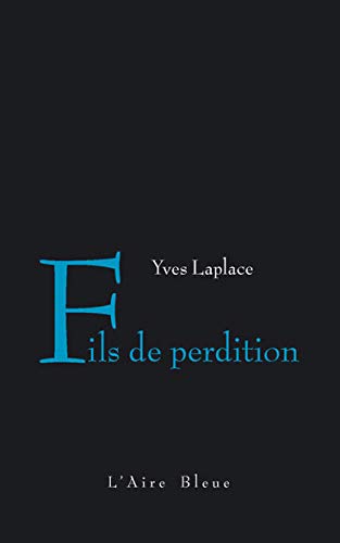 Beispielbild fr Fils de perdition [Broch] Laplace, Yves et Rolin, Olivier zum Verkauf von BIBLIO-NET