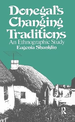 9782881240010: Donegal's Changing Traditions: An Ethnographic Study (The Library of Anthropology)