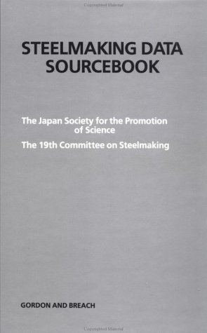 Steelmaking Data Sourcbk:19th (9782881241536) by Soc For P. Japan