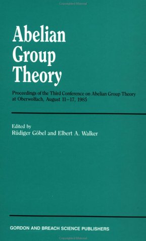 Imagen de archivo de Abelian Group Theory: Proceedings of the 1987 Perth Conference Held August 9-14, 1987 a la venta por T. A. Borden Books