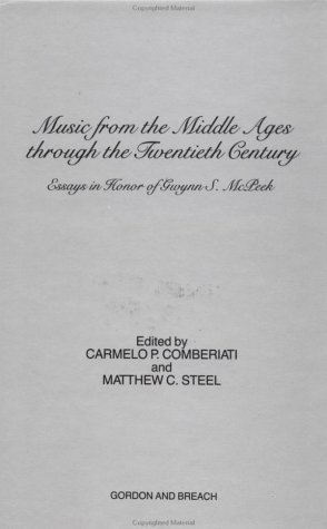 Music from the Middle Ages Through the Twentieth Century: Essays in Honor of Gwynn S. McPeek