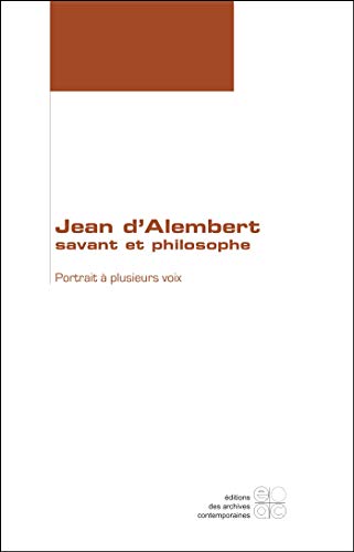 Stock image for Jean d'Alembert, savant et philosophe : Portrait  plusieurs voix for sale by medimops