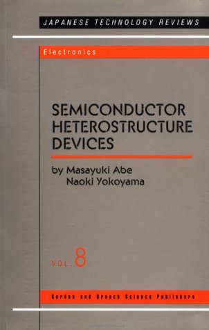 Semiconductor Heterostructure (Japanese Technology Review) (9782881243387) by Abe, Masayuki; Yokoyama, Naoki