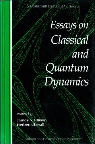 Beispielbild fr Essays on Classical and Quantum Dynamics: A Festschrift for Albert W. Saenz zum Verkauf von medimops