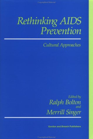 Stock image for Rethinking AIDS Prevention: Cultural Approaches for sale by Samuel S Lin