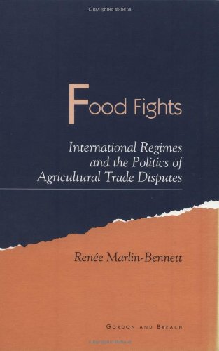Beispielbild fr Food Fights: International Regimes and the Politics of Agricultural Trade Disputes zum Verkauf von Academybookshop