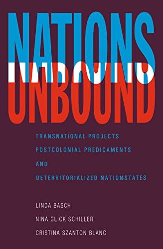 Imagen de archivo de Nations Unbound : Transnational Projects, Postcolonial Predicaments and Deterritorialized Nation-States a la venta por Better World Books