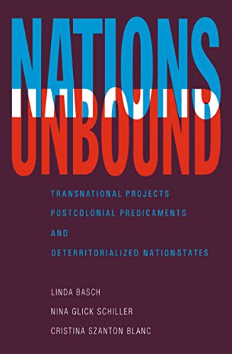 Stock image for Nations Unbound : Transnational Projects, Postcolonial Predicaments and Deterritorialized Nation-States for sale by Better World Books