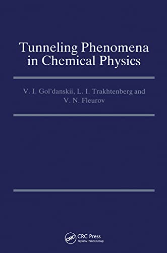Tunneling Phenomena in Chemical Physics (9782881246555) by Gol'danskii, V.I.; Trakhtenberg, L.I.; Fleurov, V.N
