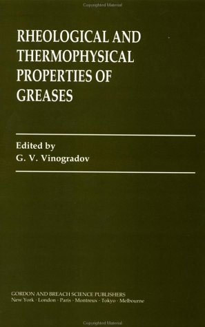 Imagen de archivo de Rheological and Thermophysical Properties of Greases Translated from the Russian by GE Miram a la venta por Lady Lisa's Bookshop